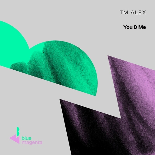 TM ALEX - You & Me [BLMA002DJ]